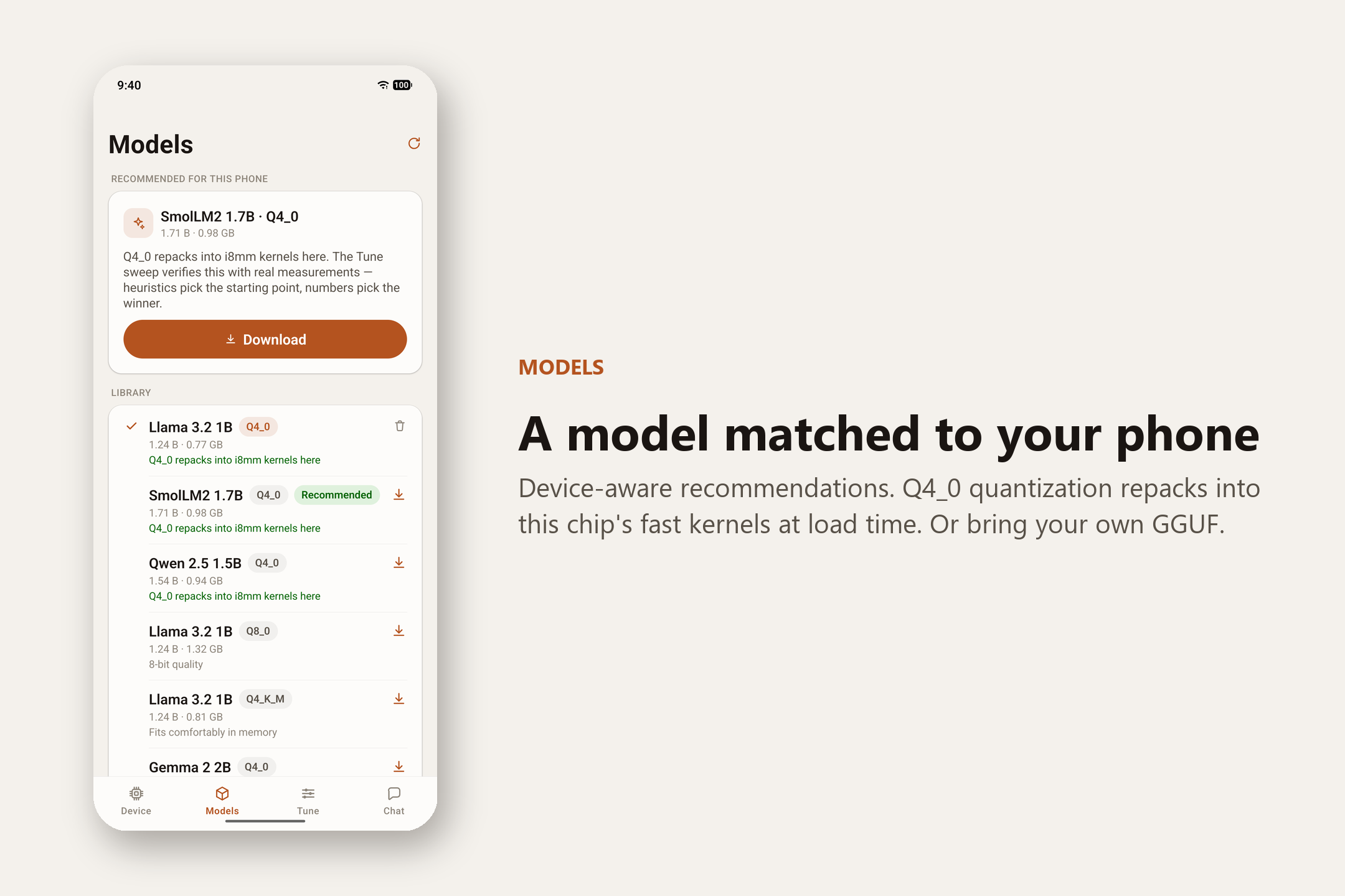 Models tab — “A model matched to your phone”. Device-aware recommendations; Q4_0 repacks into this chip's fast kernels at load time, or bring your own GGUF.